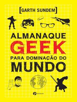 cover image of Almanaque Geek para Dominação do Mundo